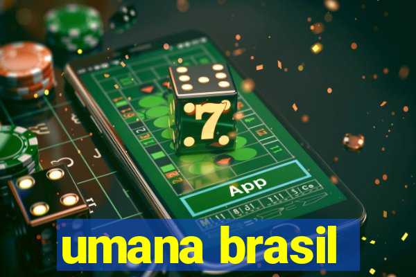 umana brasil