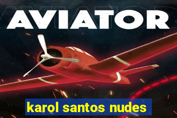 karol santos nudes