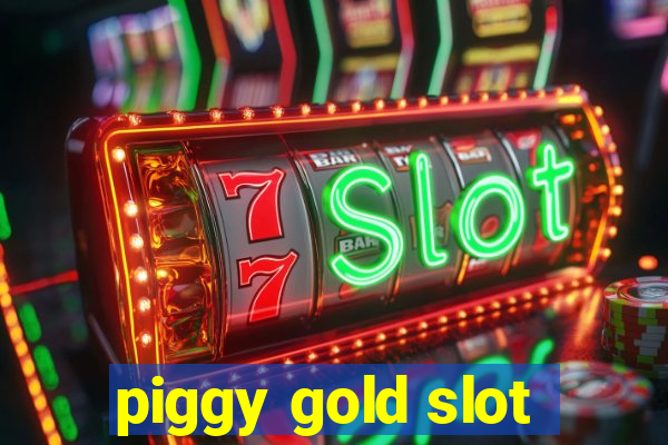 piggy gold slot