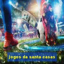 jogos da santa casas