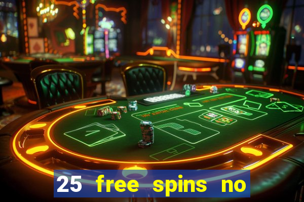 25 free spins no deposit casino australia