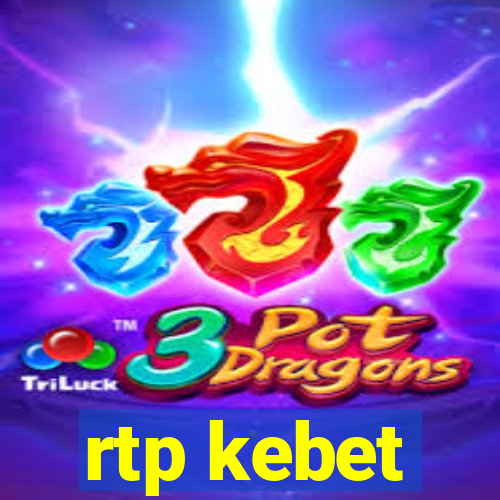 rtp kebet