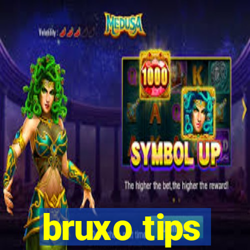 bruxo tips