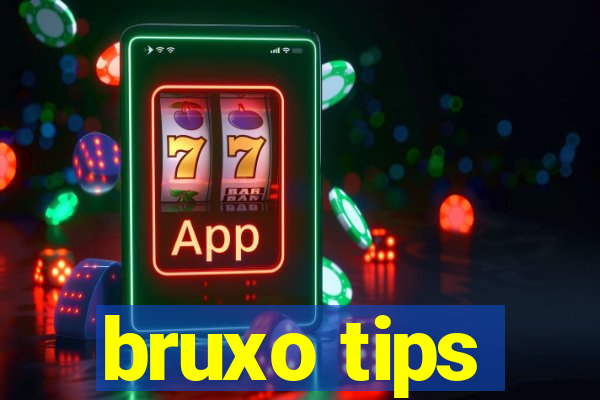 bruxo tips