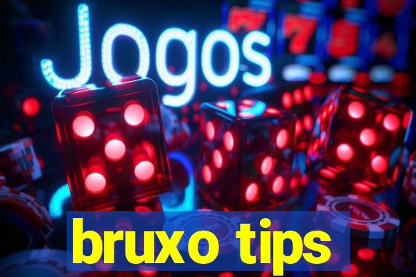 bruxo tips