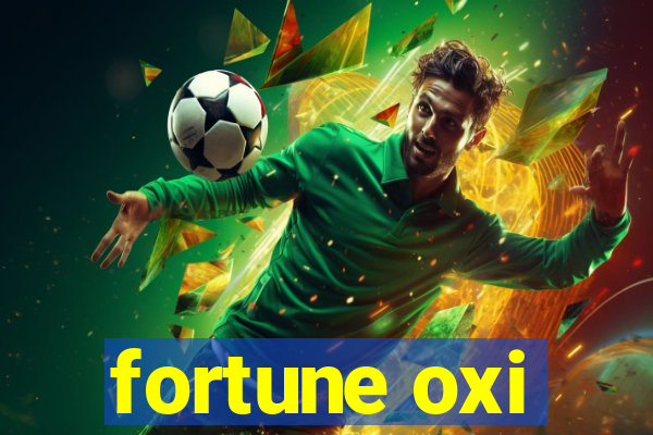 fortune oxi