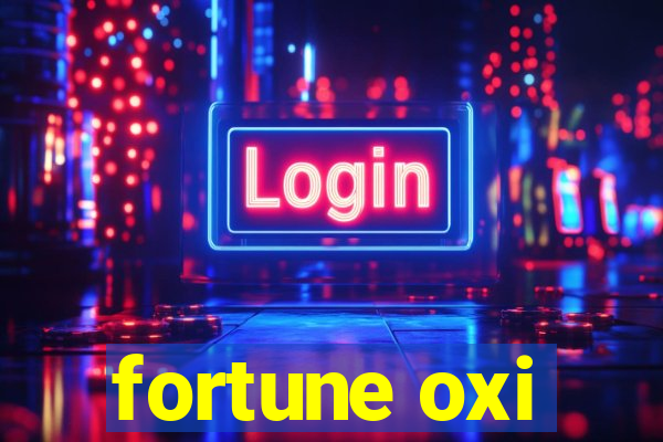 fortune oxi