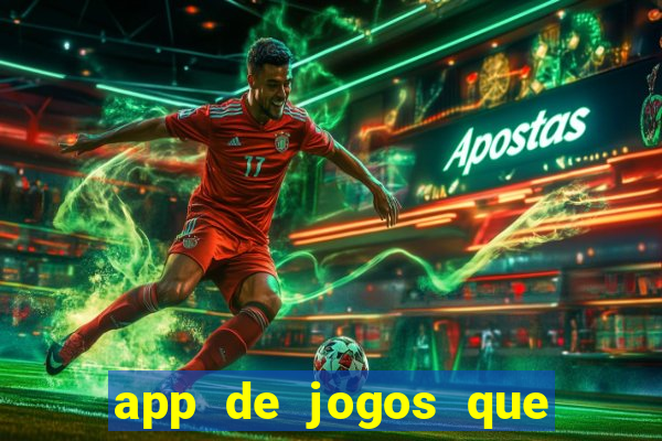 app de jogos que ganha dinheiro