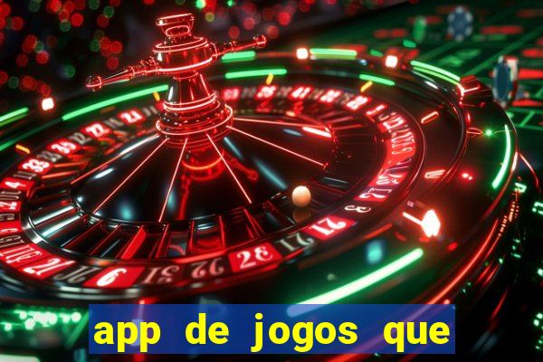 app de jogos que ganha dinheiro