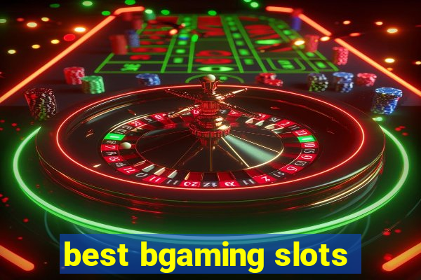 best bgaming slots