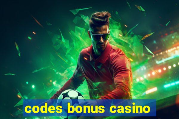 codes bonus casino