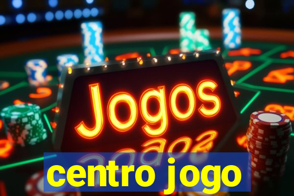 centro jogo