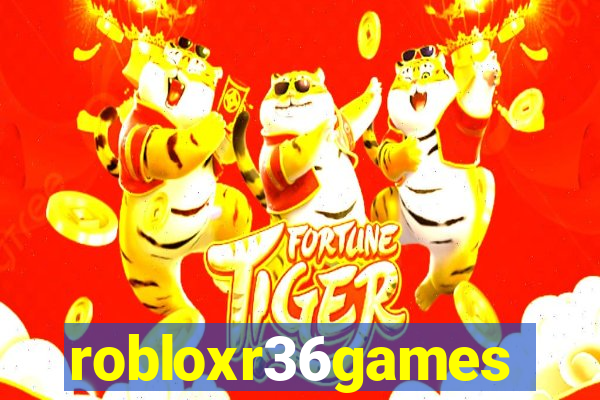 robloxr36games