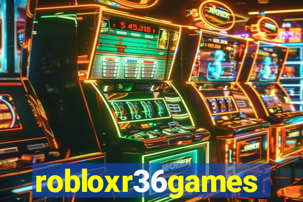 robloxr36games