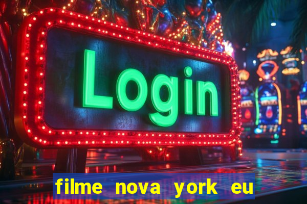 filme nova york eu te amo completo dublado