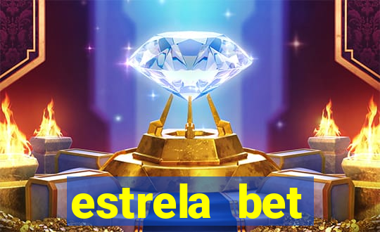 estrela bet dep贸sito m铆nimo