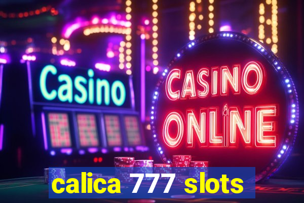 calica 777 slots