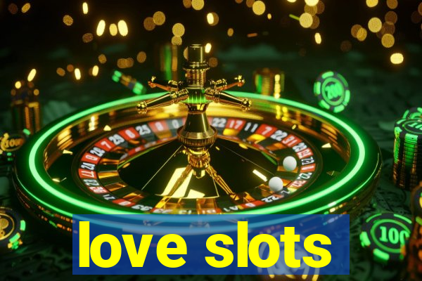 love slots