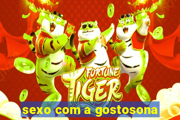 sexo com a gostosona