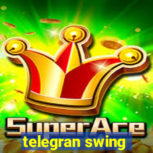 telegran swing