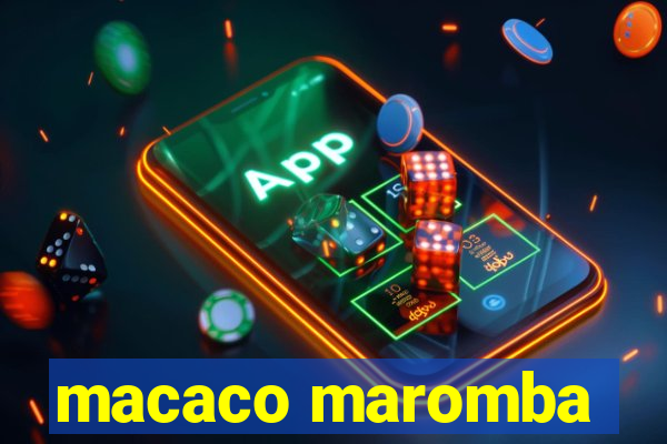 macaco maromba