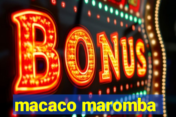 macaco maromba