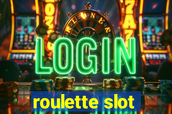 roulette slot