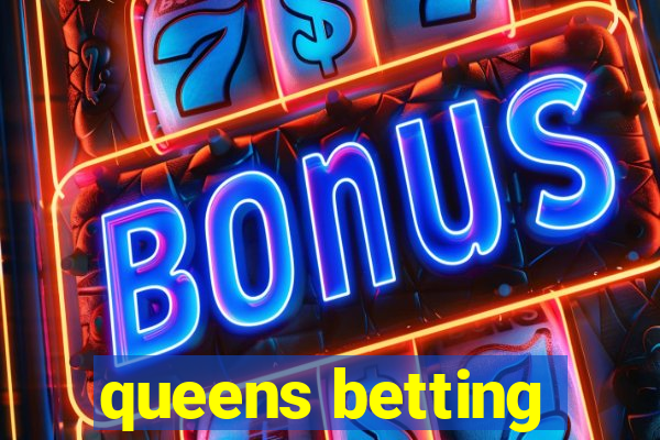 queens betting