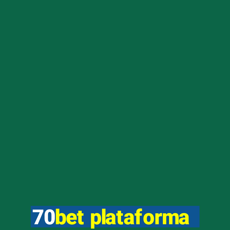 70bet plataforma