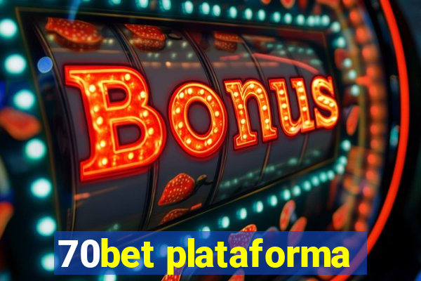 70bet plataforma