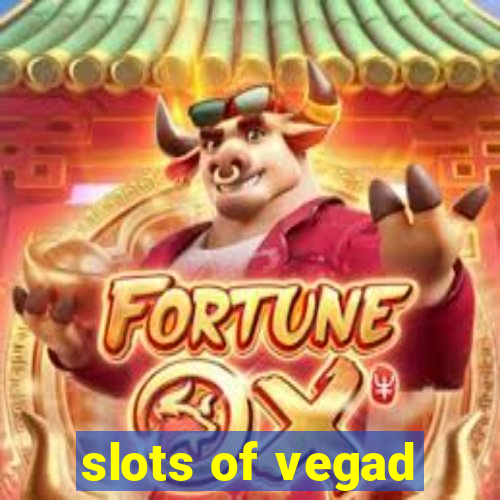 slots of vegad