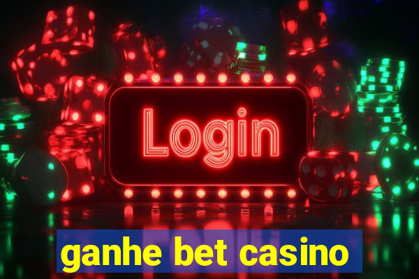 ganhe bet casino