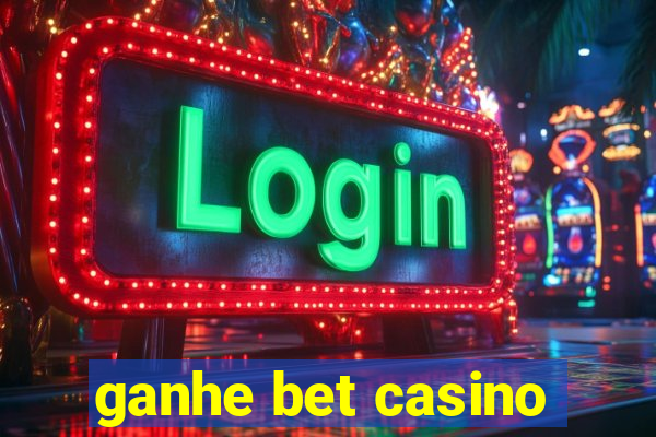 ganhe bet casino