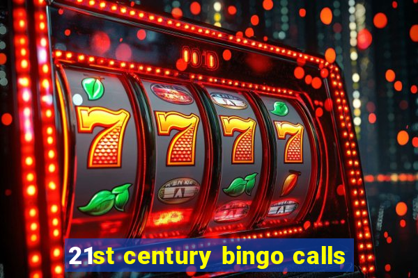 21st century bingo calls