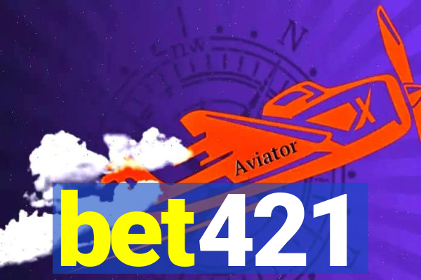 bet421