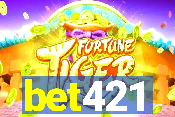 bet421