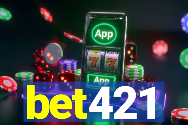 bet421