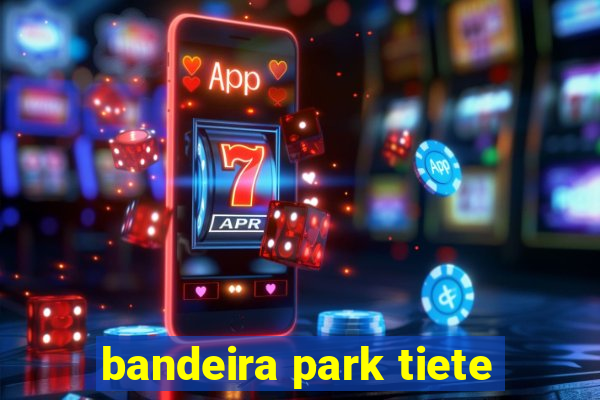 bandeira park tiete