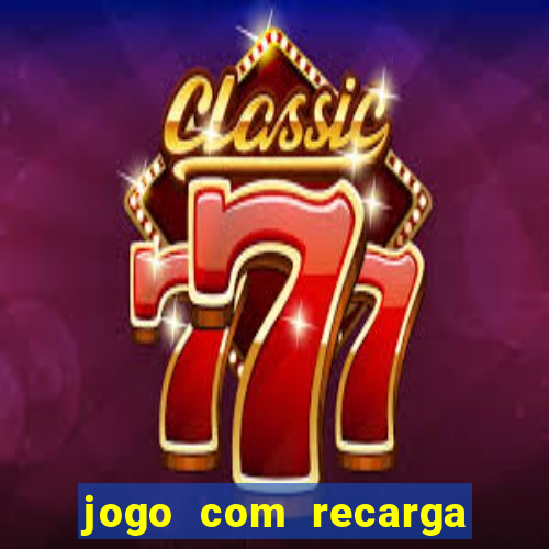 jogo com recarga de 5 reais