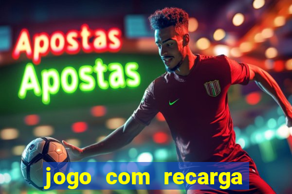 jogo com recarga de 5 reais