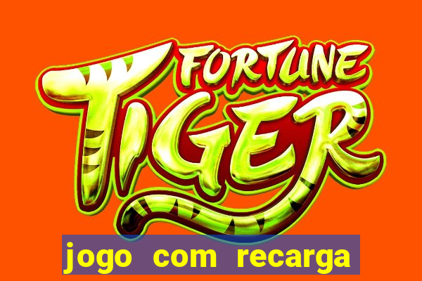 jogo com recarga de 5 reais