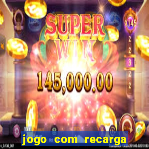 jogo com recarga de 5 reais