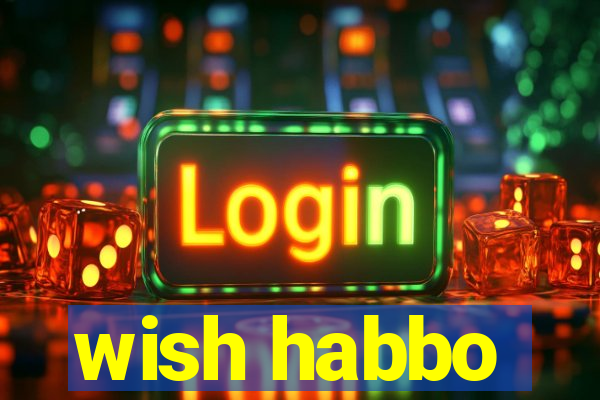 wish habbo