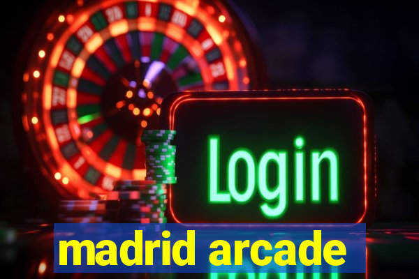 madrid arcade