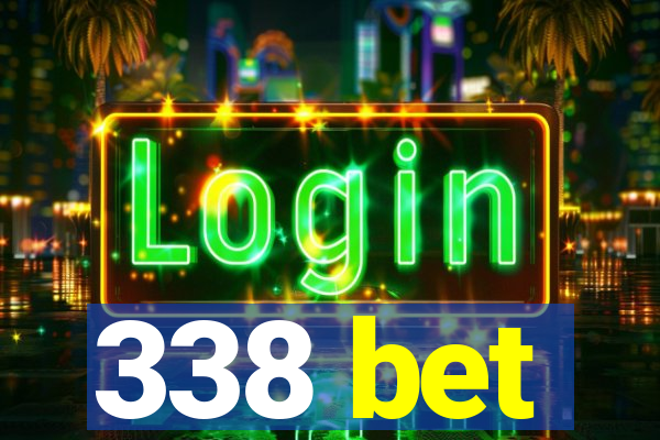 338 bet