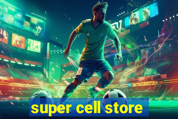 super cell store