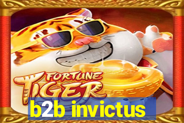 b2b invictus