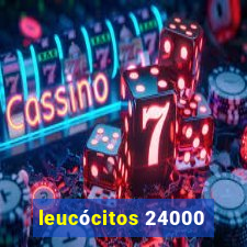 leucócitos 24000