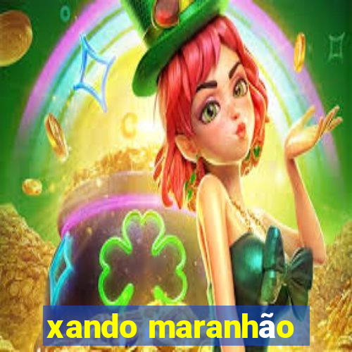 xando maranhão