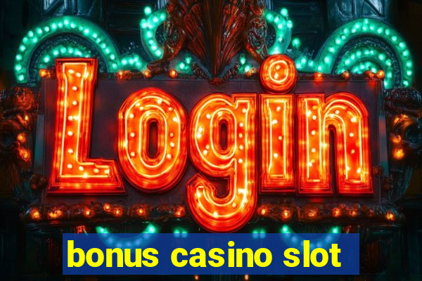 bonus casino slot